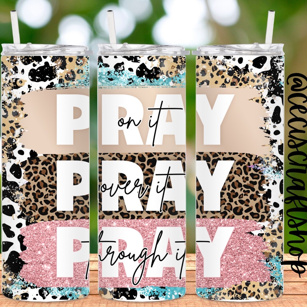 Pray on it Tumbler 20oz